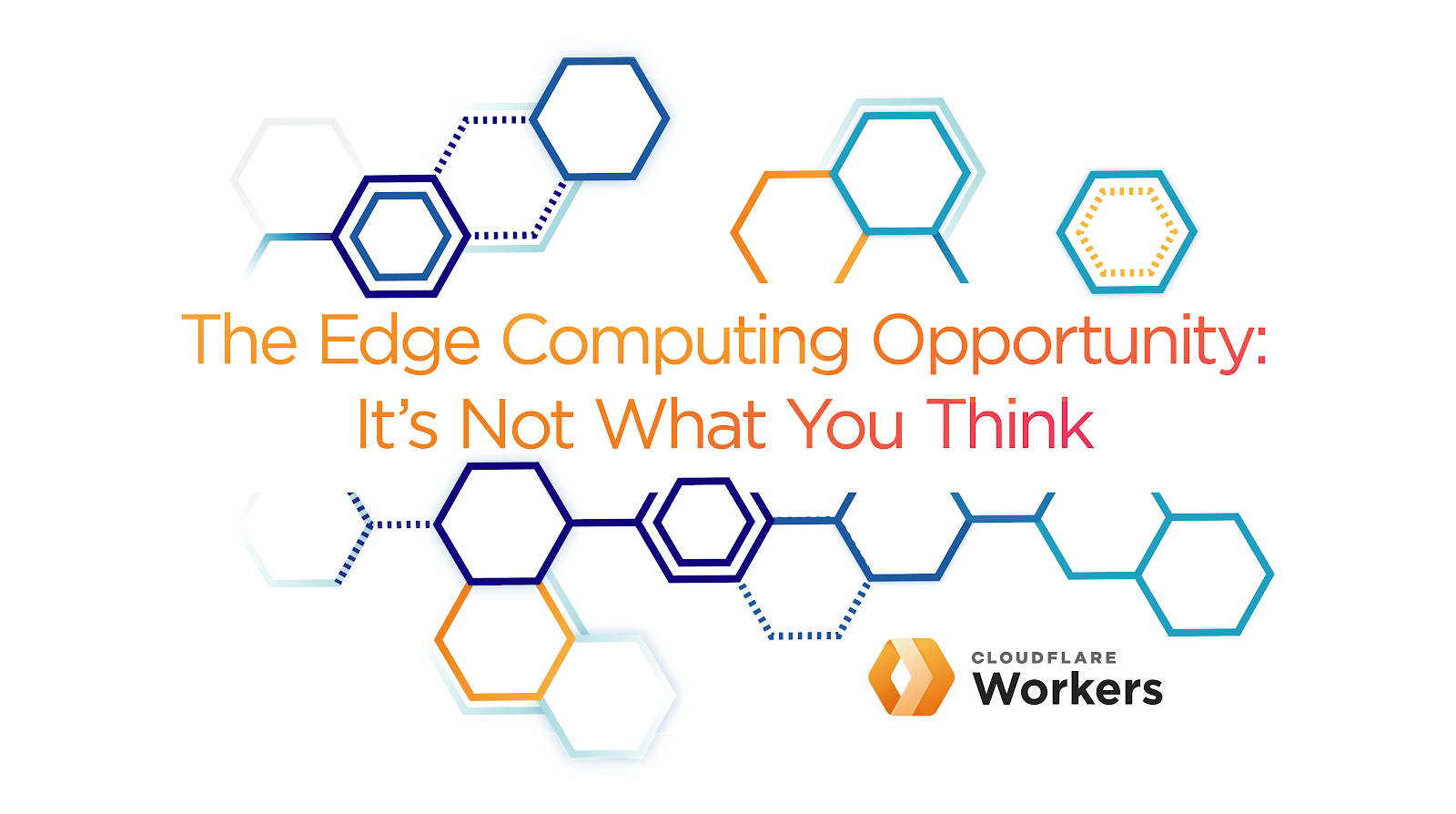 The Edge Computing Opportunity: It’s Not What You Think
